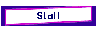 Staff